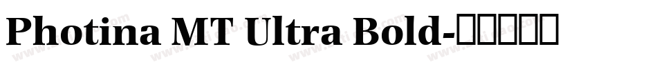 Photina MT Ultra Bold字体转换
